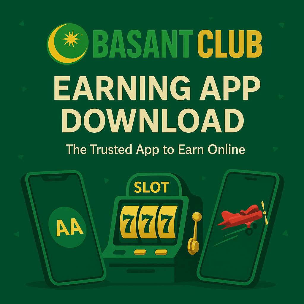 Basant Club Earning App Download – The Trusted App to Earn Online